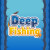 Deep Fishing img